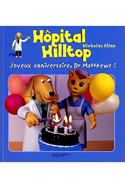 Hachette Hôpital Hilltop Joyeux Anniversaire Drmatthews
