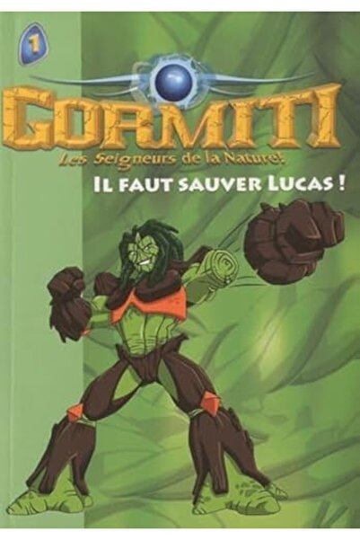 Hachette Gormiti Tome 1 Il Faut Sauver Lucas