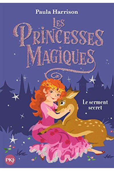 Pocket Jeunesse Les Princesses Magiques، المجلد 1، Le Serment Secret