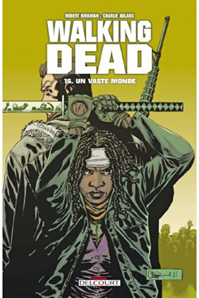 Hachette Walking Dead Tome 16 Un Vaste Monde