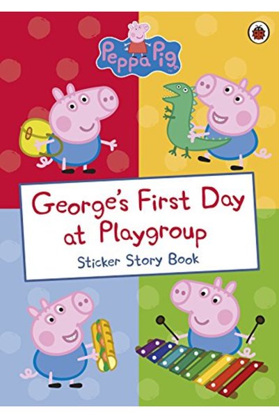 Penguin Random House Georges First Day At Playgroup Peppa Pig