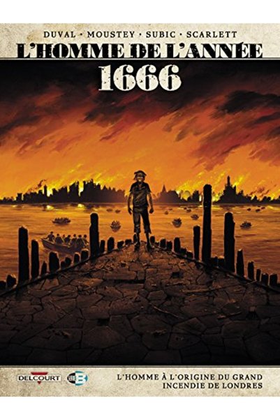 Hachette Lhomme De Lannee T10 1666 Lhomme A Lorigine Du Grand Incendie De Lon...