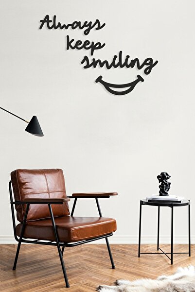 Numa Concept Duvar Dekoru MDF Always Keep Smiling :) Salon Ofis Ve Antre İçin Duvar Yazısı