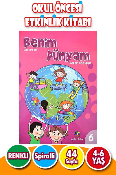 Harika Çocuk Yayınları 4 - 6 Yaş Eğitici Etkinlikli Benim Dünyam 6.Sayı - 44 ...