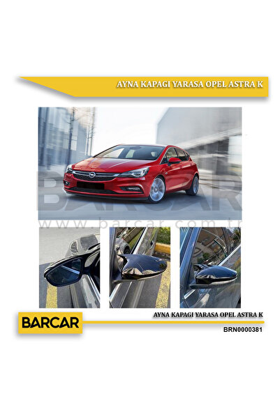 BARCAR Opel Astra K Yarasa Ayna Kapağı