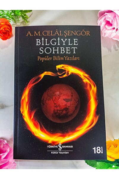 TÜRKİYE İŞ BANKASI KÜLTÜR YAYINLARI Bilgiyle Sohbet - Celal Şengör - Türkiye İş Bankası Kültür Yayınları
