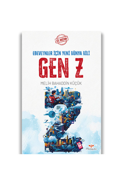 Mosquito Gen Z: Ebeveynler İçin Yeni Dünya Dili
