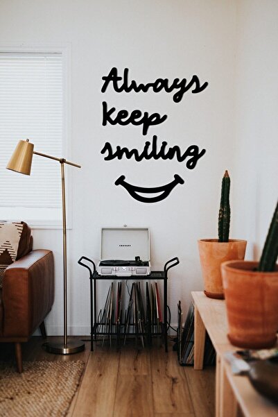 Numa Concept Duvar Dekoru MDF Always Keep Smiling :) Salon Ofis Ve Antre İçin Duvar Yazısı