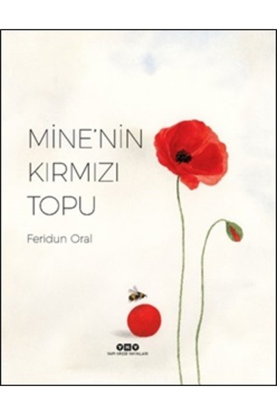 Yapı Kredi Yayınları Mine’nin Kırmızı Topu kitabı - Feridun Oral - Yapı Kredi...