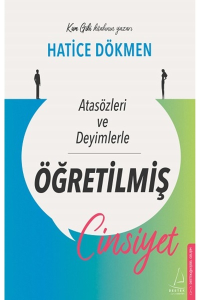 Destek Yayınları Atasözleri ve Deyimlerle Öğretilmiş Cinsiyet Kitabı Destek Y...