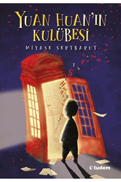 Tudem Yayınları Yuan Huan'ın Kulübesi / Miyase Sertbarut /