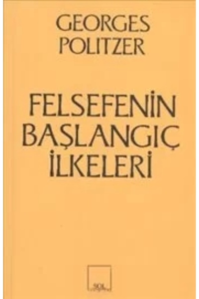 TÜRKİYE İŞ BANKASI KÜLTÜR YAYINLARI Felsefenin Başlangıç Ilkeleri
