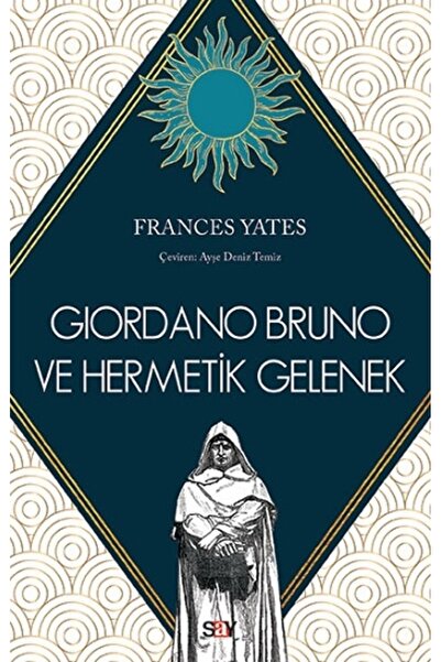 Say Yayınları Giordano Bruno Ve Hermetik Gelenek