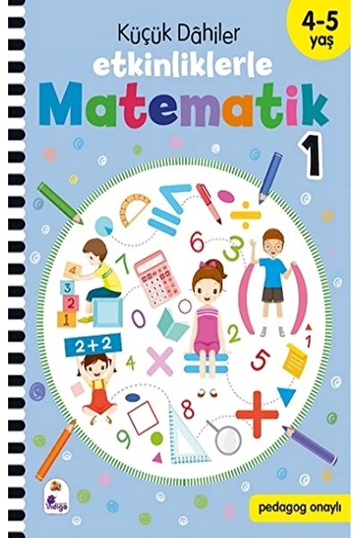 İndigo Çocuk Küçük Dahiler – Etkinliklerle Matematik 1. Kitap (4-5 Yaş )