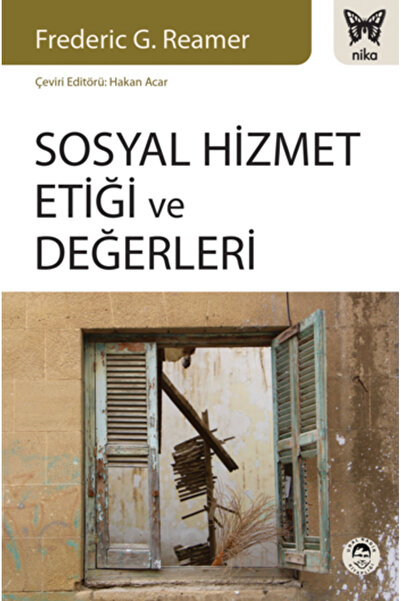 Nika Yayınevi Sosyal Hizmet Etiği Ve Değerleri Frederic G. Reamer