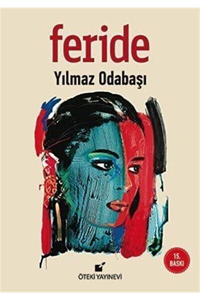 Öteki Yayınevi Feride - Yılmaz Odabaşı ( Ciltli )