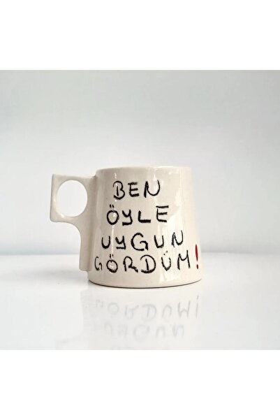 porselen stoneware Stoneware Kulplu Kupa " Ben Öyle Uygun Gördüm"