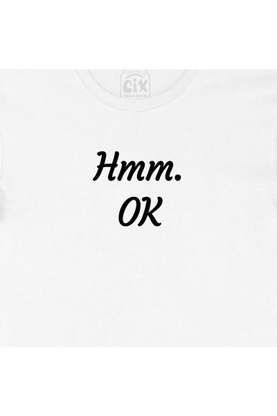 Cix Tricou unisex Hmm Ok