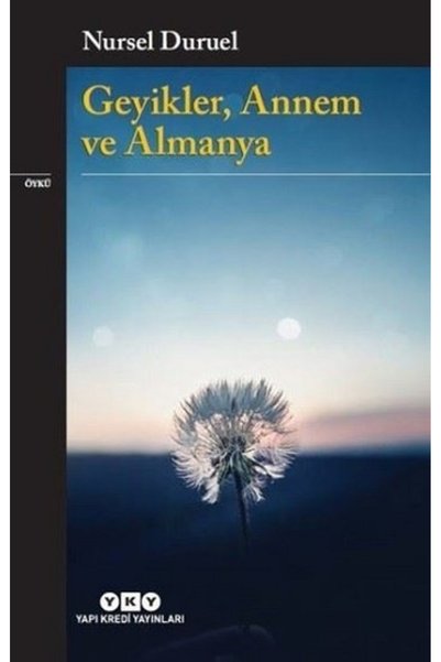 Yapı Kredi Yayınları Geyikler Annem ve Almanya