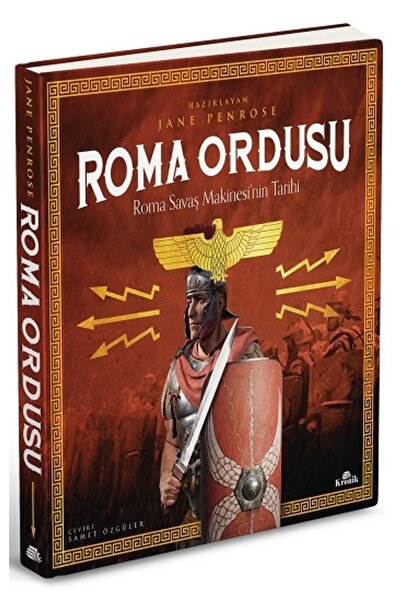 Kronik Kitap Roma Ordusu-roma Savaş Makinesinin Tarihi