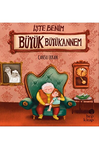 Hep Kitap İşte Benim Büyük Büyükannem