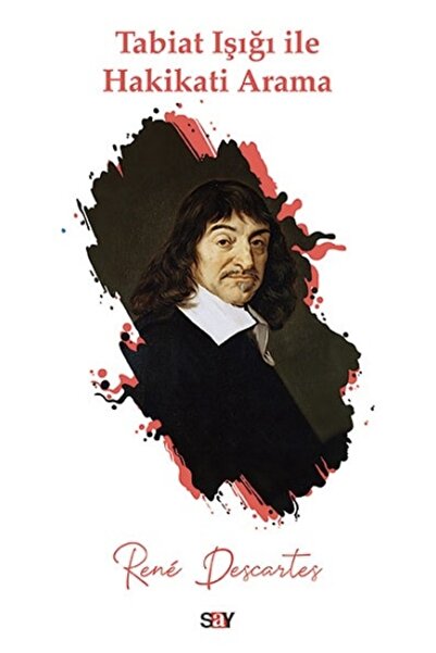 Say Yayınları Tabiat Işığı ile Hakikatı Arama / Rene Descartes
