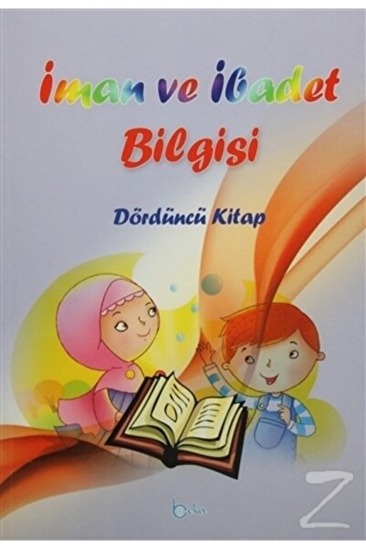 Beka Yayınları معرفة الإيمان والعبادة: الكتاب الرابع