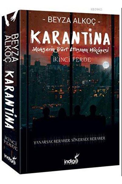 İndigo Kitap Karantina: Ikinci Perde (ciltsiz) | Beyza Alkoç | Indigo Kitap