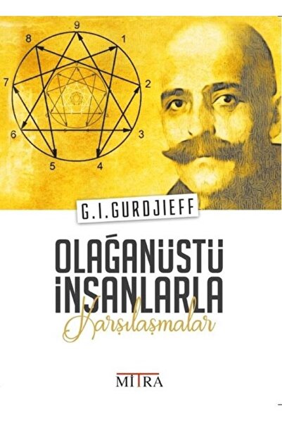 Mitra Yayınları Olağanüstü Insanlarla Karşılaşmalar - G. I. Gurdjieff 9786056...