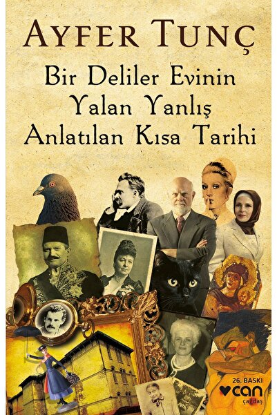 Can Yayınları Bir Deliler Evinin Yalan Yanlış Anlatılan Kısa Tarihi