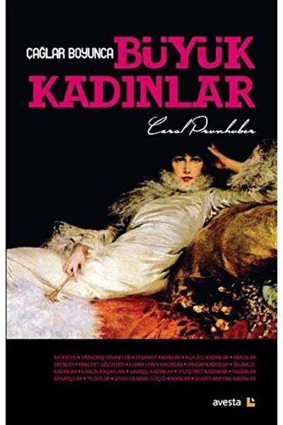 Avesta Yayınları Çağlar Boyunca Büyük Kadınlar / Carol Prunhuber / / 97860552...