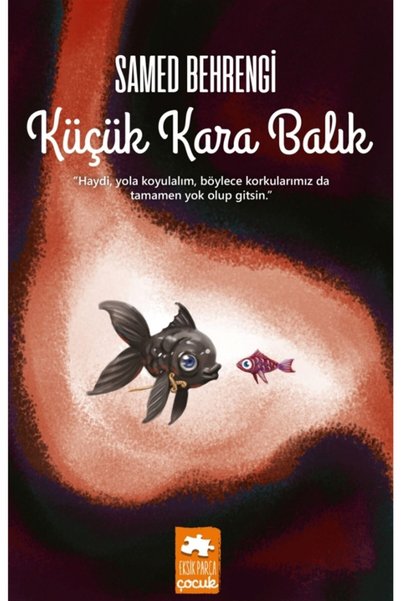 Eksik Parça Yayınları Küçük Kara Balık Samed Behrengi Eksikparça