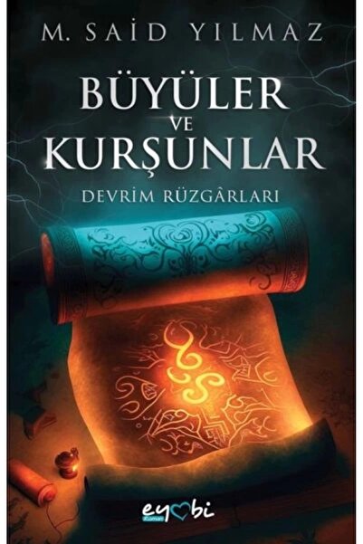 dokuzyayinlari Büyüler Ve Kurşunlar – Devrim Rüzgârları