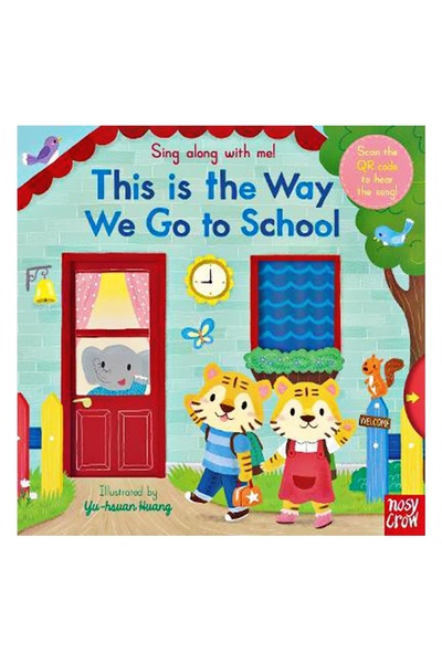 Nosy Crow Sıng Along Wıth Me Thıs Is The Way We Go To School