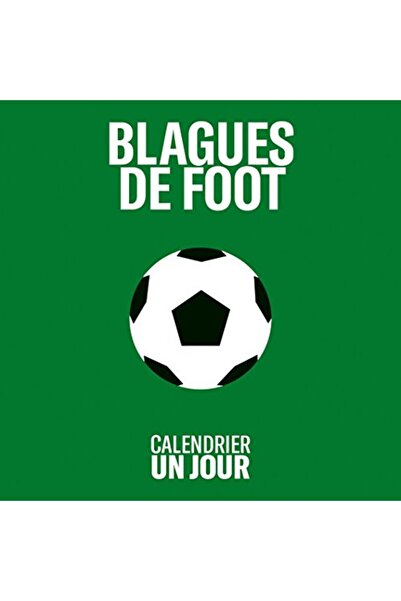 Le Chêne Calendrier Un Jour Blagues De Foot
