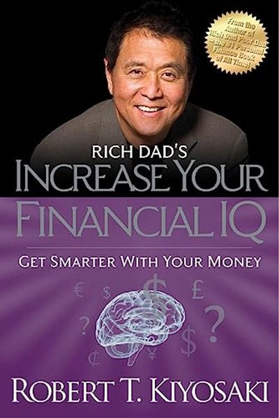Ingram Rich Dads Increase Your Financial Iq Get Smarter With Your Money