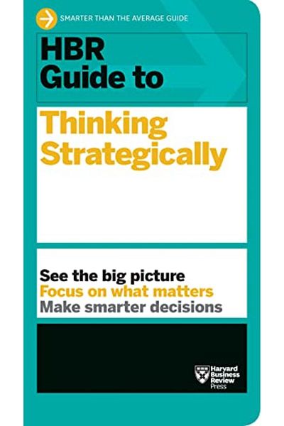 Ingram Hbr Guide To Thinking Strategically Hbr Guide Series