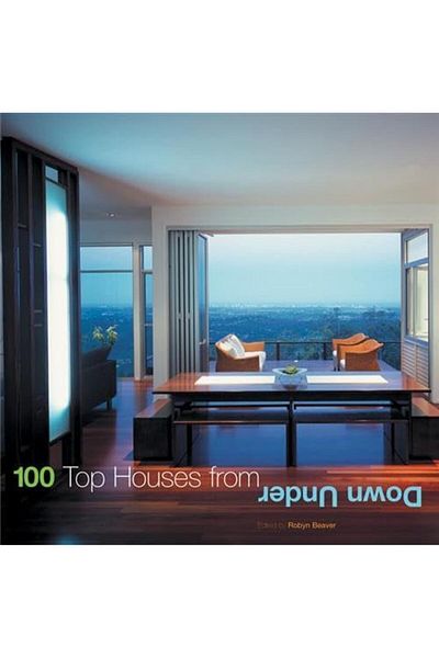 Ingram 100 Top Houses From Down Under 100 Of The Worlds Best