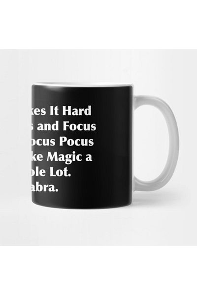 TatFast My Adhd Makes It Hard For Me To Focus And Focus Sounds مثل Hocus Pocus وI Just Like Magic Mug