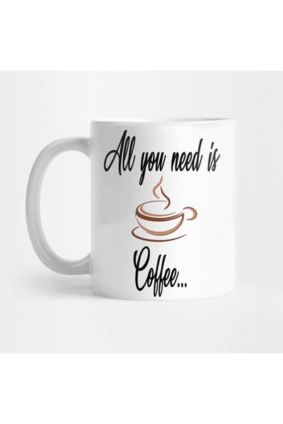 TatFast All You Need Is Coffee|| Coffee S, Cupas Etc|| Best Designer Mug