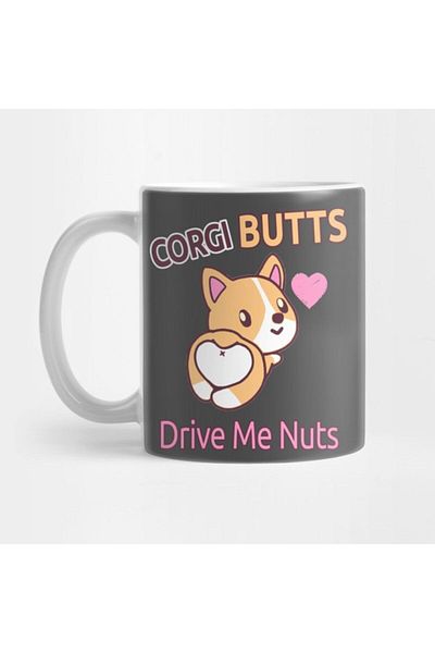 TatFast Corgi Butts Drive Me Nuts - هدية لعشاق الجرو