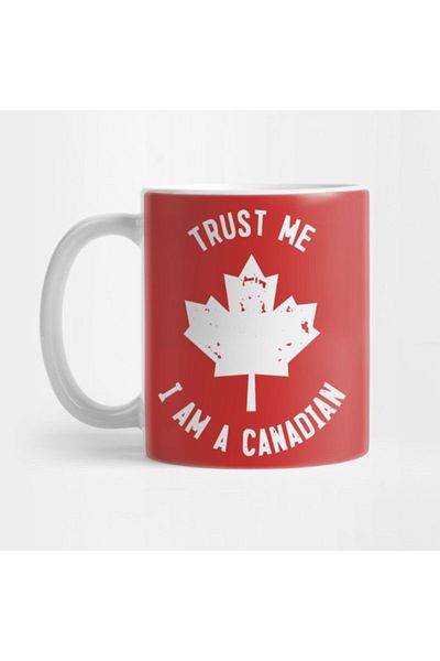 TatFast Trust Me I'M a Canadian Cup, Gift, Dowry, Presentation