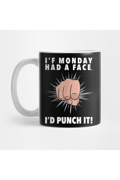 TatFast If Monday Had A Face, I Would Punch It Funny I Hate Mondays Mug