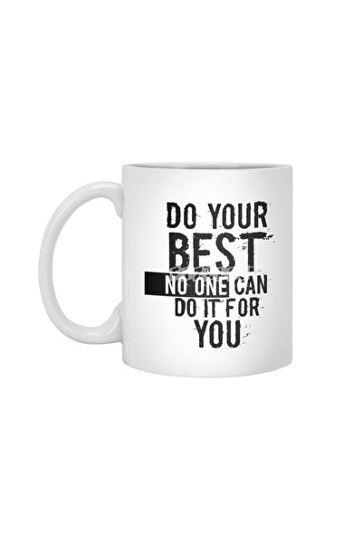 Fizello Do Your Best, No One Can Do It for You White Mug, Gift, Dowry, Presentation Holder