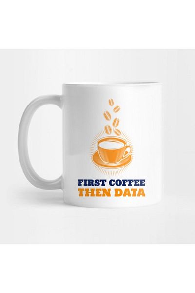 TatFast First Coffee, Then Data Mug, Gift, Dowry, Presentation