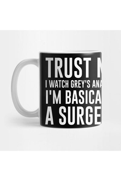 TatFast Trust Me I Watch Grays Anatomy Mug, Gift, Dowry, Presentation