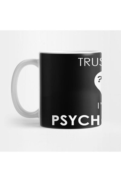 TatFast كوب Trust Me، I'm A Psychologist Cool Statement True Believer