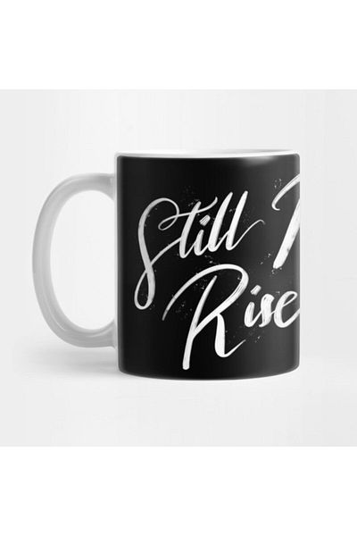 TatFast Still I Rise - كوب طباعة، هدية، مهر، حامل عرض