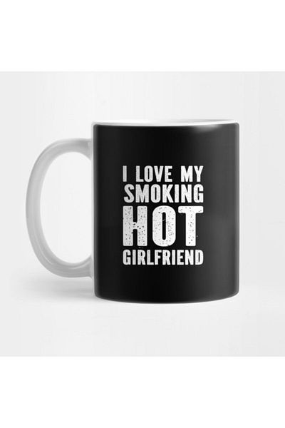 TatFast Mug - I Love My Smoking Hot Girlfriend Gift Dowry Presentation