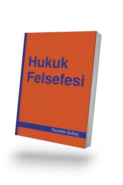 Filiz Kitabevi Hukuk Felsefesi 9.bası Yasemin Işıktaç